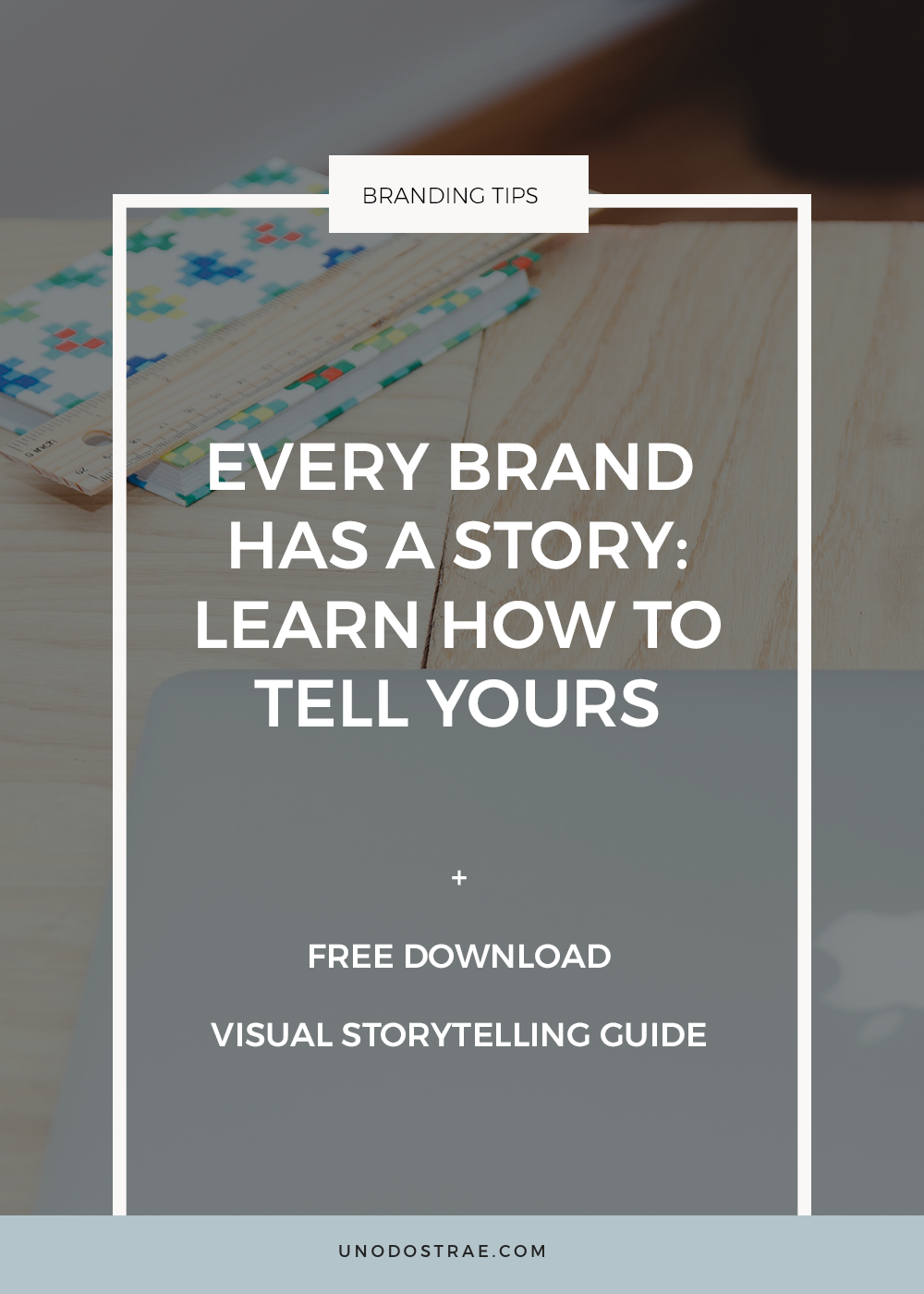Visual Storytelling Techniques-unodostrae.com-Branding tips-Visual Storytelling