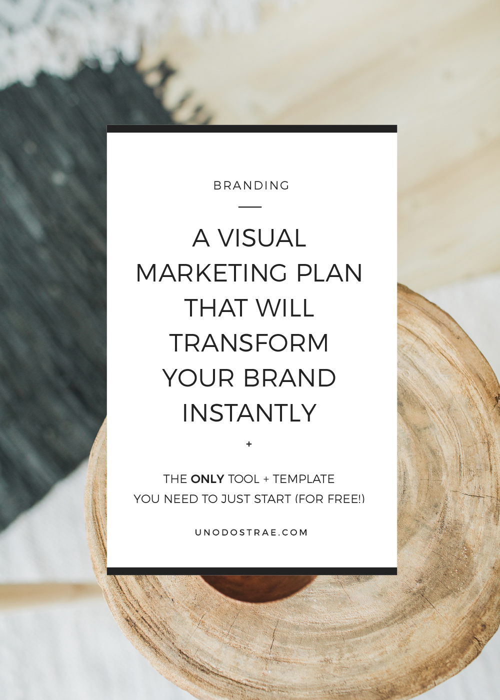 How to use this visual marketing plan to revamp your branding instantly (+ 2 free downloads to help you start today) | unodostrae.com