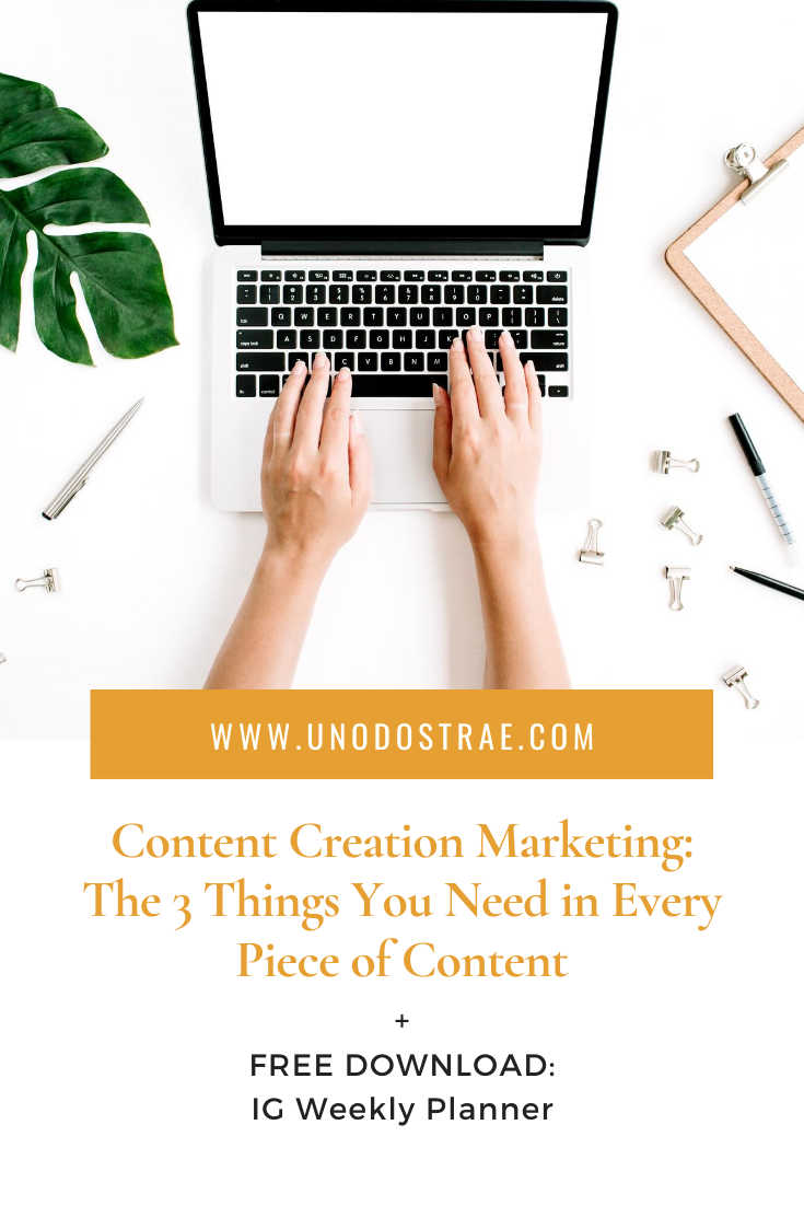 3 things you need in every piece of your content creation marketing process