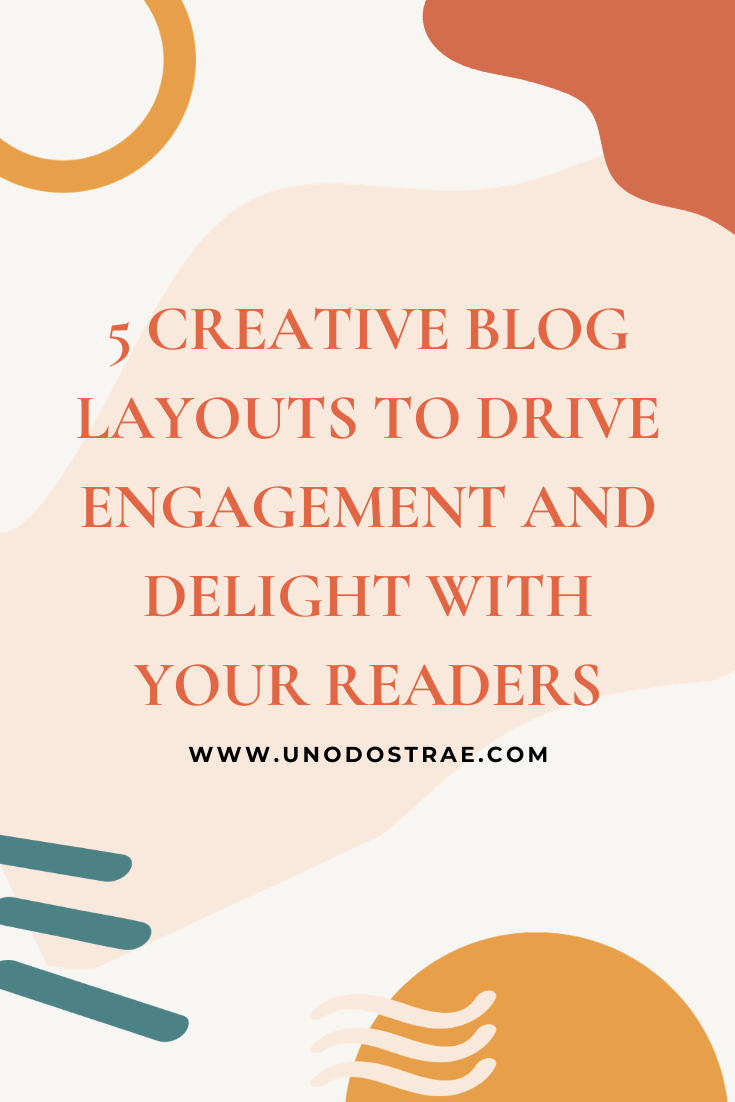 Uno Dos Trae - Creative blog Layouts to drive engagement